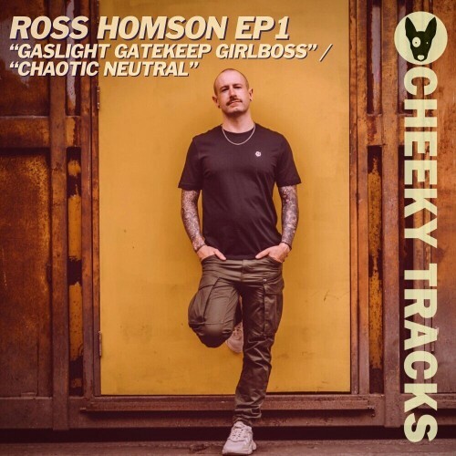  Ross Homson - Gaslight Gatekeep Girlboss / Chaotic Neutral (2024) 