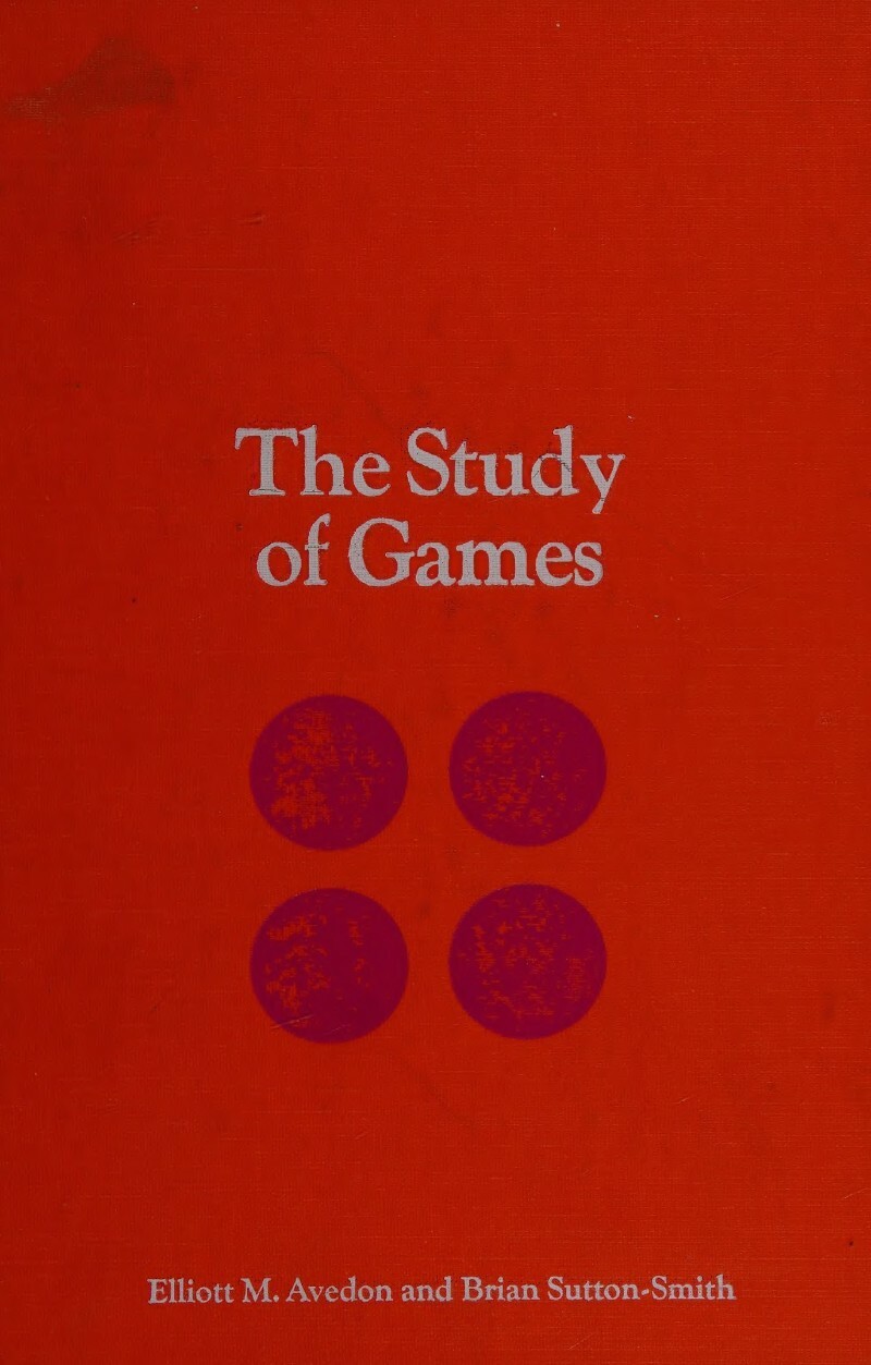 The Study Of Games (Avedon, Elliott M. and Brian Sutton-Smith)