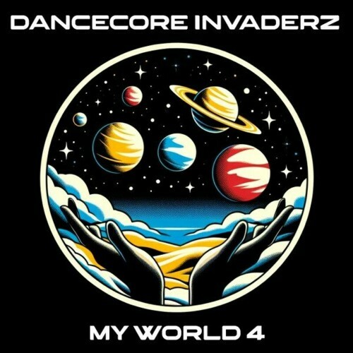  Dancecore Invaderz - My World 4 (2024) 