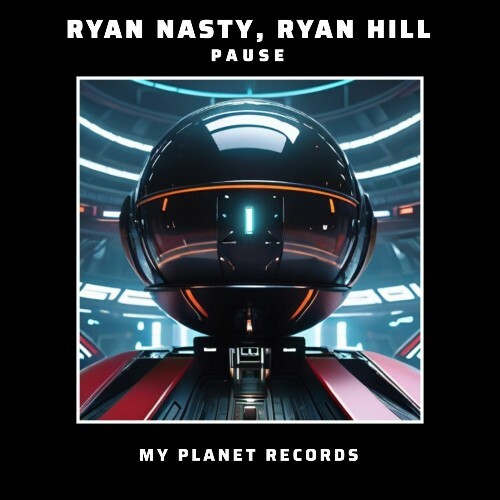  Ryan Nasty & Ryan Hill - Pause (2025) 