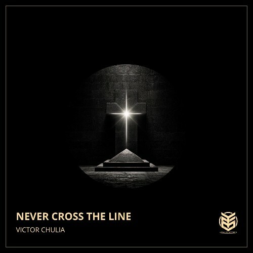  Victor Chulia - Never Cross The Line (2025) 