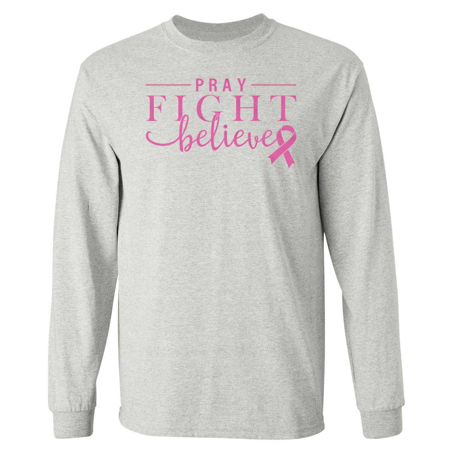 Pray Fight Believe – Breast Cancer Awareness Ribbon Long Sleeve T-Shirt