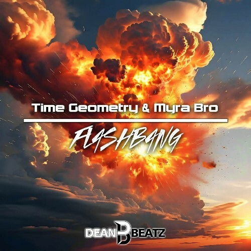  Time Geometry & Myra Bro - Flashbang (2025) 