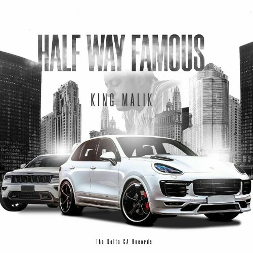 King Malik - Half Way Famous (2025)