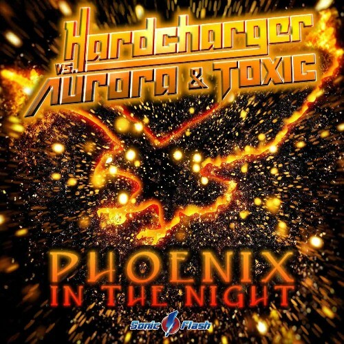  Hardcharger vs. Aurora & Toxic - Phoenix In The Night (2023) 
