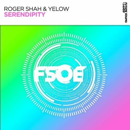  Roger Shah & Yelow - Serendipity (2025) 