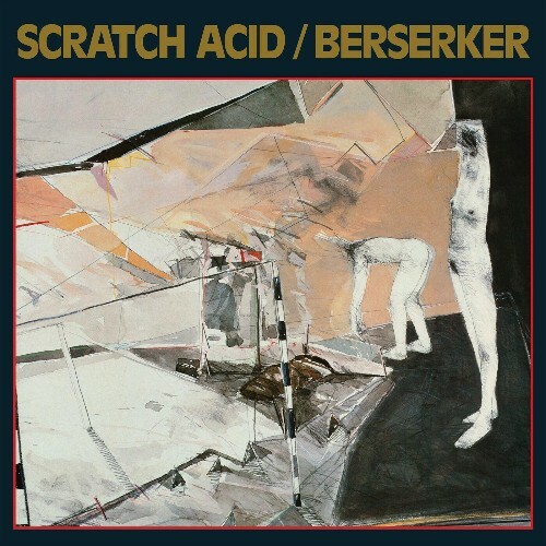  Scratch Acid - Berserker (Remastered) (2025) 