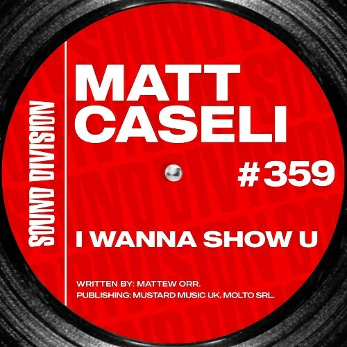  Matt Caseli - I Wanna Show U (2025) 