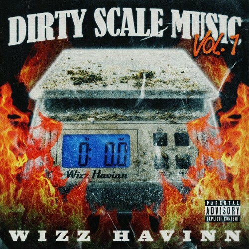  Wizz Havinn, Rio Da Yung OG - Dirty Scale Music Vol 1 (2025) 