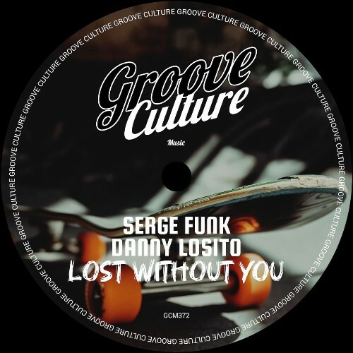  Serge Funk & Danny Losito - Lost Without You (2026) 