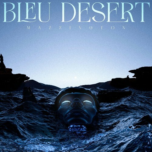 Mazzington - Bleu D&#233;sert (2024) 