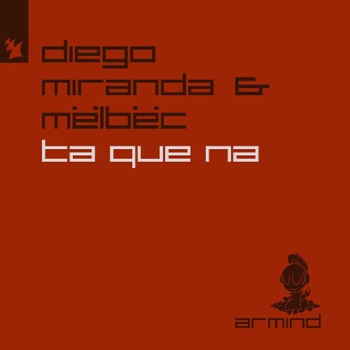 Diego Miranda & Mëlbëc - Ta Que Na (2025) Diego Miranda & Mëlbëc - Ta Que Na (2025)