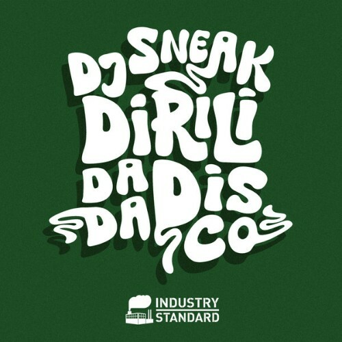  DJ Sneak - Dirili Da Da Disco (2025) 