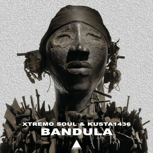  Xtremo Soul & Kusta1436 - Bandula (2024) 