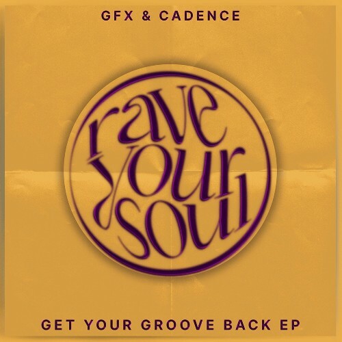  GFX & CADENCE - Get Your Groove Back (2024) 