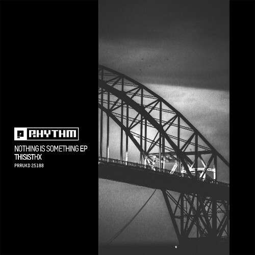  THISISTHX - Nothing Is Something (2025) 