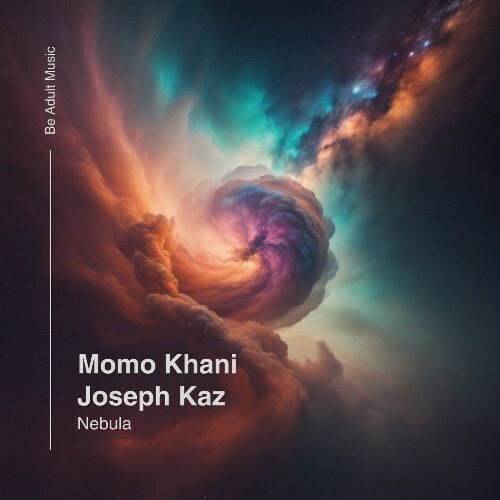  Momo Khani & Joseph Kaz - Nebula (2024) 