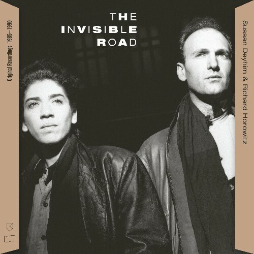  Sussan Deyhim & Richard Horowitz - The Invisible Road: Original Recordings 1985-1990 (2024) 