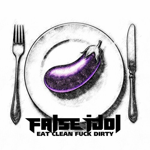 VA - False Idol - Eat Clean Fuck Dirty (Original Version) (2024) (MP3) METSZI3_o