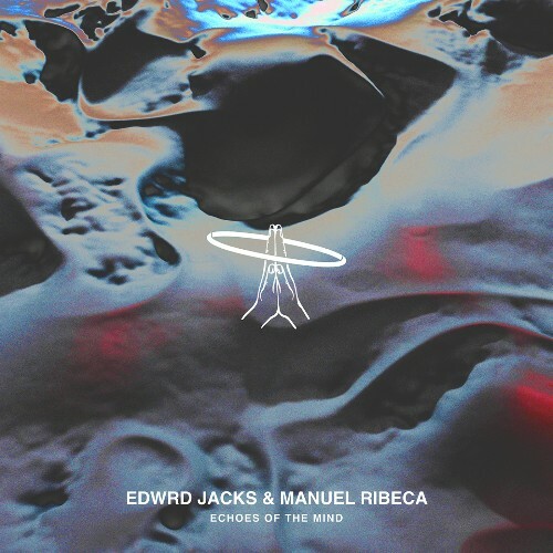  Edwrd Jacks & Manuel Ribeca - Echoes Of The Mind (2024) 