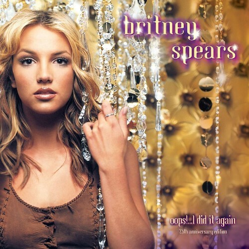  Britney Spears - Oops!... I Did It Again (25th Anniversary Edition) (2025) 