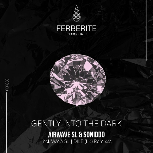  Airwave (SL) & SONIDDO - Gently Into the Dark (2025) 