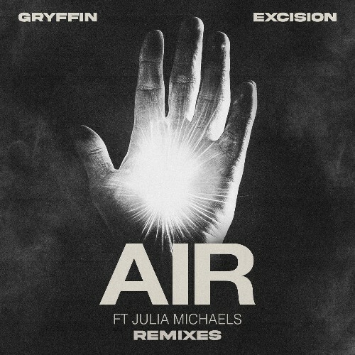  Gryffin X Excision X Julia Michaels - Air (Remixes) (2025) 