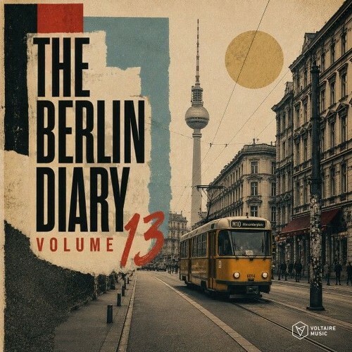  Voltaire Music Pres. The Berlin Diary, Vol. 13 (2026) 