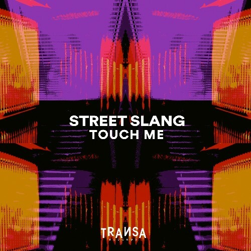  Street Slang - Touch Me (2025) 