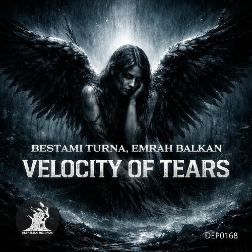 Bestami Turna & Emrah Balkan — Velocity Of Tears (2026)