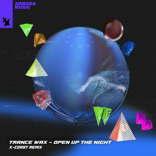  Trance Wax - Open Up The Night (X-Coast Remix) (2024) 