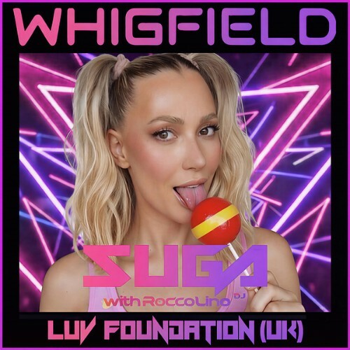  Whigfield & Luv Foundation with Rocco Lino DJ - Suga (2026) 
