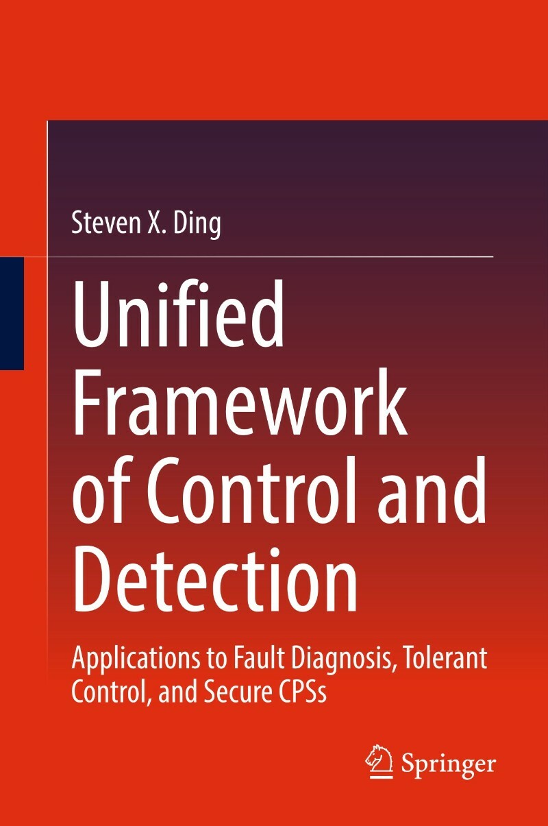 Unified Framework Of Control And Detection Applications (2026) (Steven X. Ding)