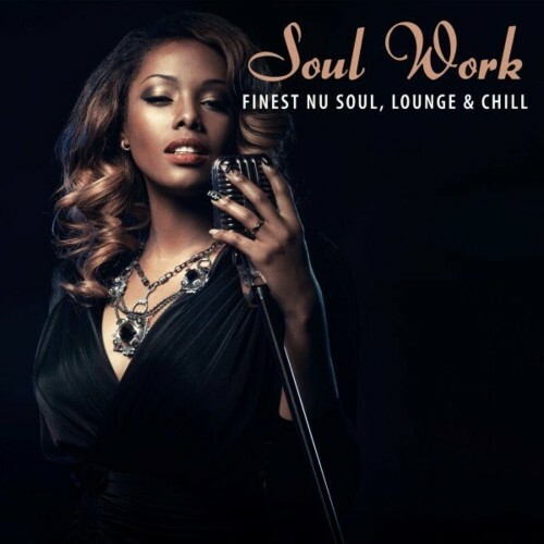 Soul Work: Finest Nu Soul, Lounge & Chill (2023) MP3