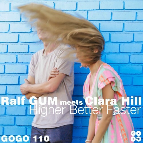  Ralf Gum & Clara Hill - Higher Better Faster (2025) 