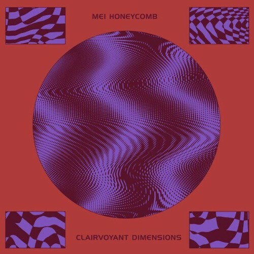  Mei Honeycomb - Clairvoyant Dimensions (2026) 