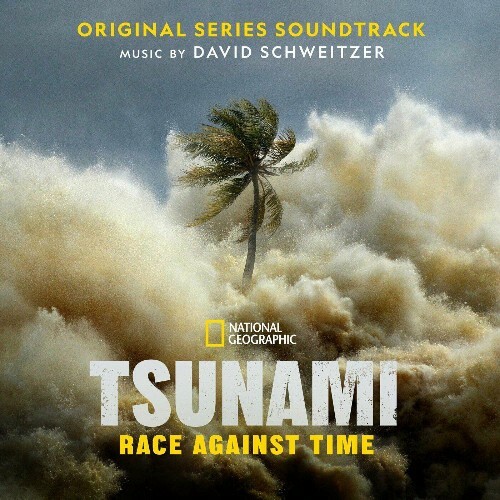  David Schweitzer - Tsunami: Race Against Time (Original Series Soundtrack) (2024) 