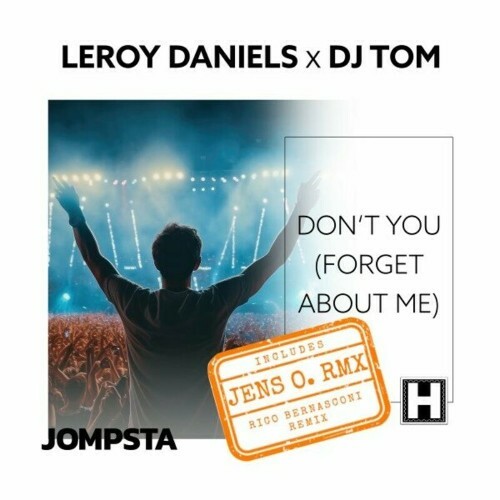  Leroy Daniels x Dj Tom - Don't You (Forget About Me) [Remixes] (2024) 