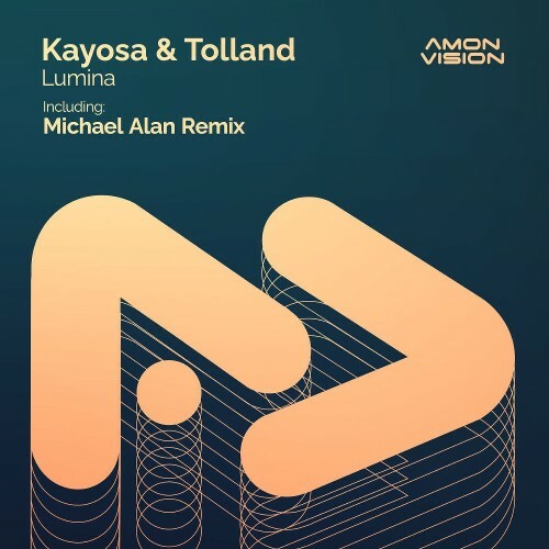 Kayosa & Tolland — Lumina (Incl Michael Alan Remix) (2026)