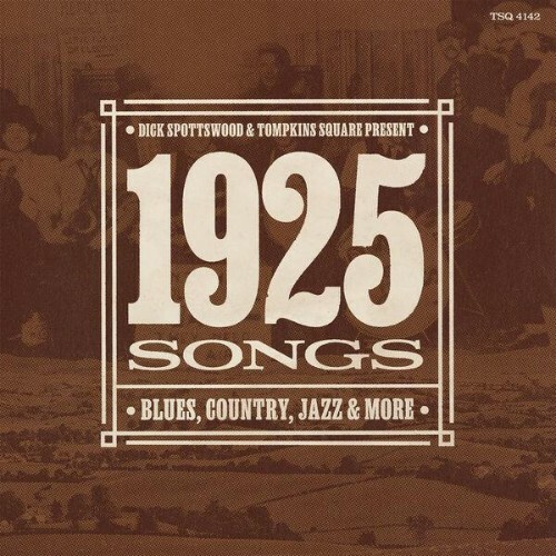  Dick Spottswood & Tompkins Square Present ... 1925 Songs (2026) 