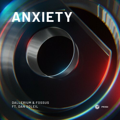 Dallerium & FOSSUS ft Dan Soleil - Anxiety (2023)