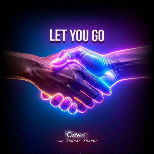  Cafe 432 feat Hannah Khemoh - Let You Go (2025) 