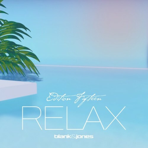 VA | Blank & Jones - Relax Edition 15 2024 год Скачать Онлайн в Mp3 (Бесплатно)