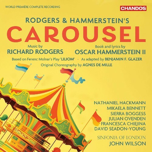  Nathaniel Hackmann, Matthew Seadon-Young, Naomi Wakszlak, Sinfonia of London, John Wilson - Rodgers & Hammerstein's Carousel (2024) 