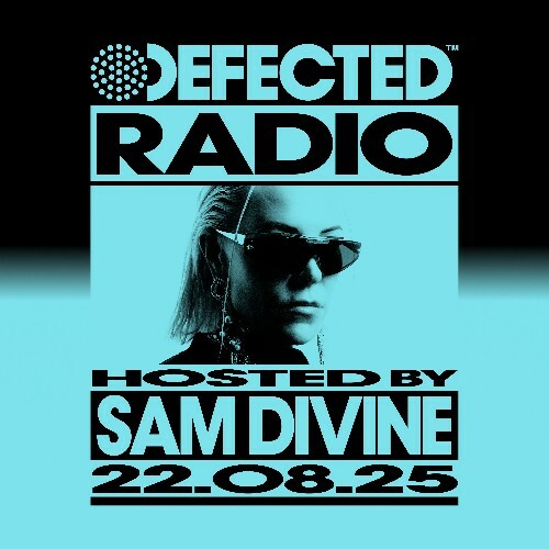  Sam Divine - Defected In The House (26 August 2025) (2025-08-26) 