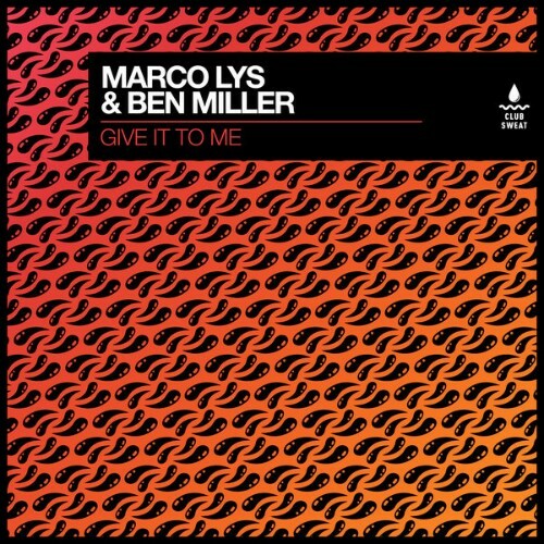  Marco Lys And Ben Miller - Give It To Me (2024) 