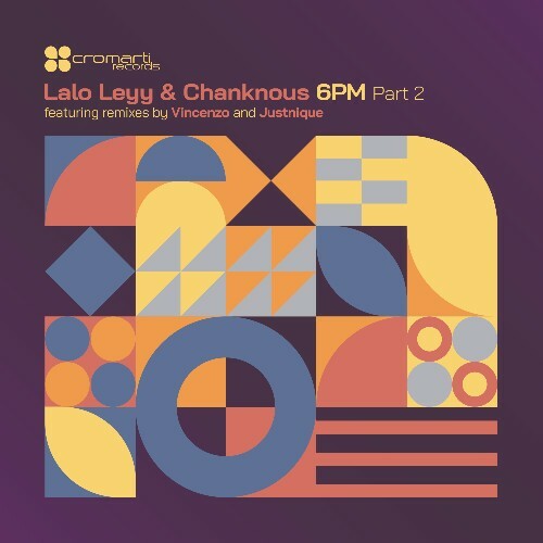  Lalo Leyy & Chanknous - 6 PM EP Part 2 (2024) 