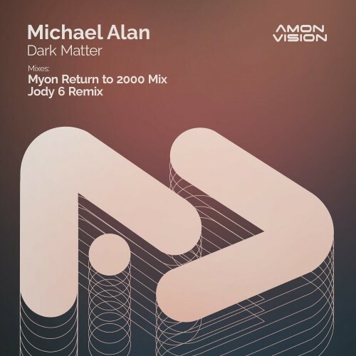  Michael Alan - Dark Matter (Remixes) (2025) 