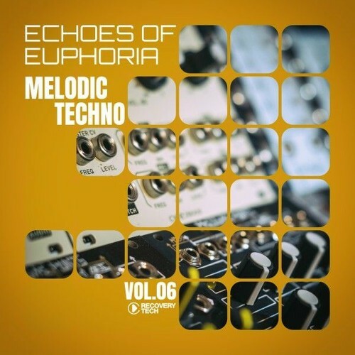  Melodic Techno: Echoes of Euphoria, Vol.06 (2025) 