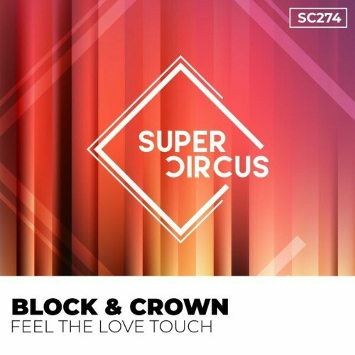 Block & Crown - Feel The Love Touch (2024) 
